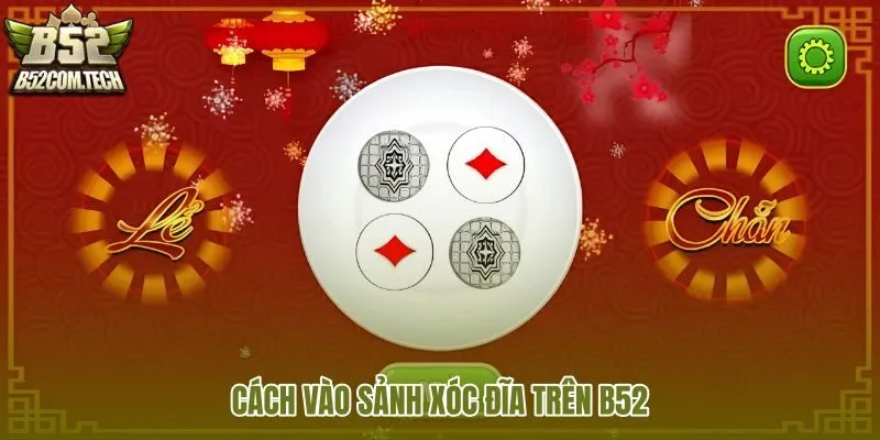cach-vao-sanh-xoc-dia-tren-b52 cach-vao-sanh-xoc-dia-tren-b52