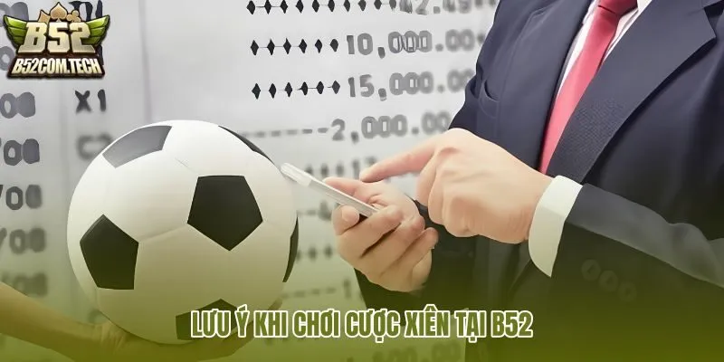 luu-y-khi-choi-cuoc-xien-tai-b52 luu-y-khi-choi-cuoc-xien-tai-b52
